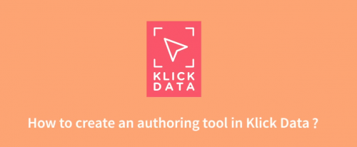 How to use the Authoring tool in KlickData KLMS